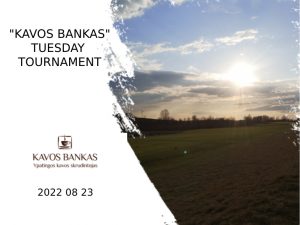 Kavos bankas tuesday tournament