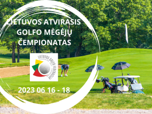 Lietuvos atvirasis golfo mėgėjų čempionatas 2023